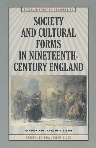 Society and Cultural Forms in the Nineteenth Century