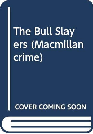 The Bull Slayers