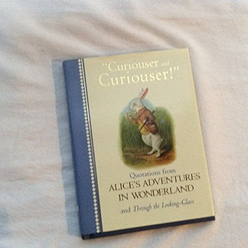 Curiouser and Curiouser!