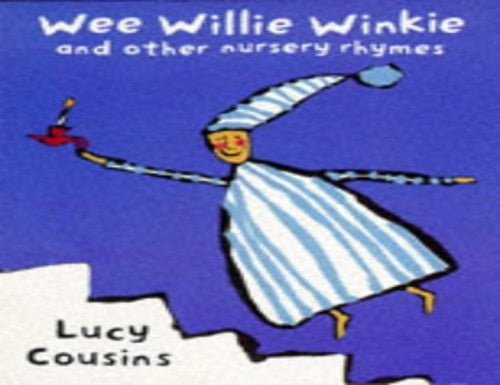 Wee Willie Winkie  and Other Nursery Rhymes