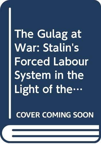 The Gulag at War