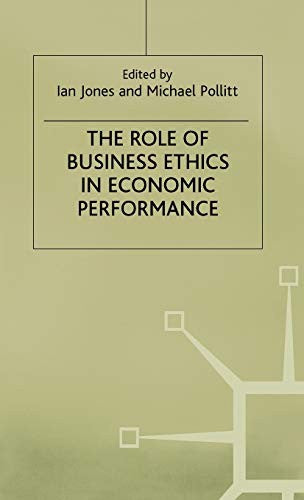 The Role of Business Ethics in Economic Performance