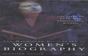 The Macmillan Dictionary of Women's Biography