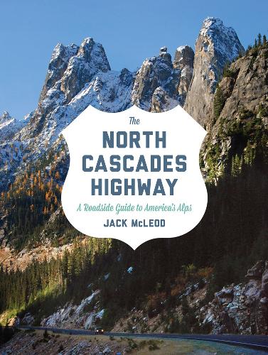 The North Cascades Highway