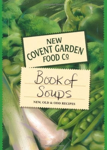 Soup and Beyond (BCA Edn) HB New Covent Garden Soup Co