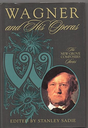 Wagner and His Operas