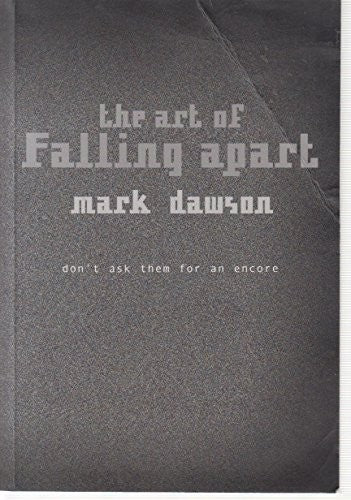 The Art of Falling Apart