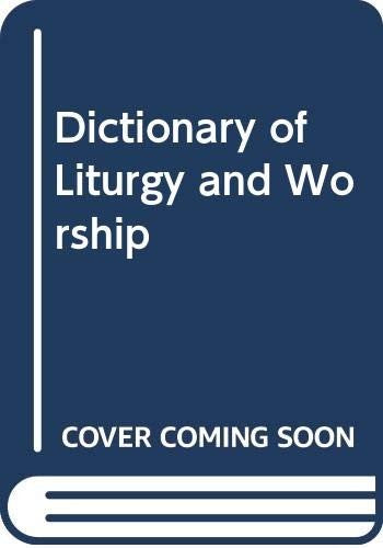 Dictionary of Liturgy and Worship