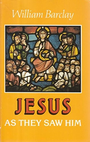 Jesus as They Saw Him