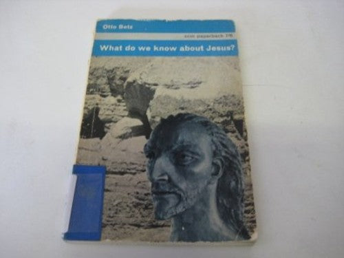What Do We Know About Jesus?