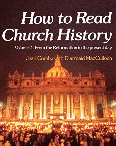 How to Read Church History Volume Two