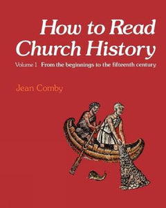 How to Read Church History Volume One 