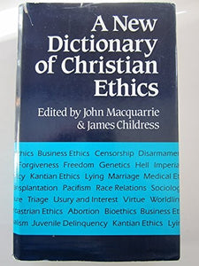 A New Dictionary of Christian Ethics 