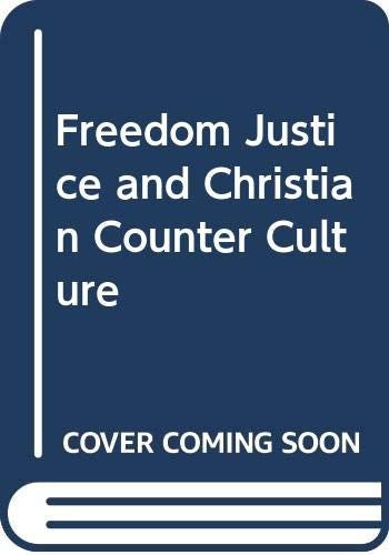 Freedom, Justice and Christian Counter-culture