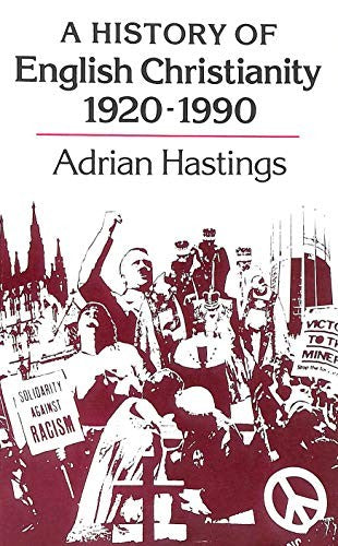 A History of English Christianity, 1920-90