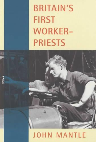Britain's First Worker-priests