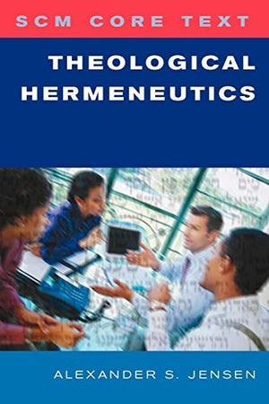 SCM Core Text: Theological Hermeneutics