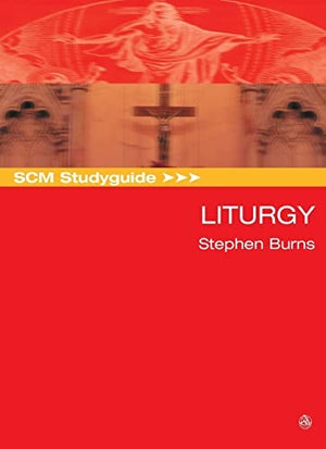 SCM Studyguide: Liturgy