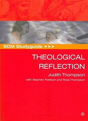 SCM Studyguide: Theological Reflection
