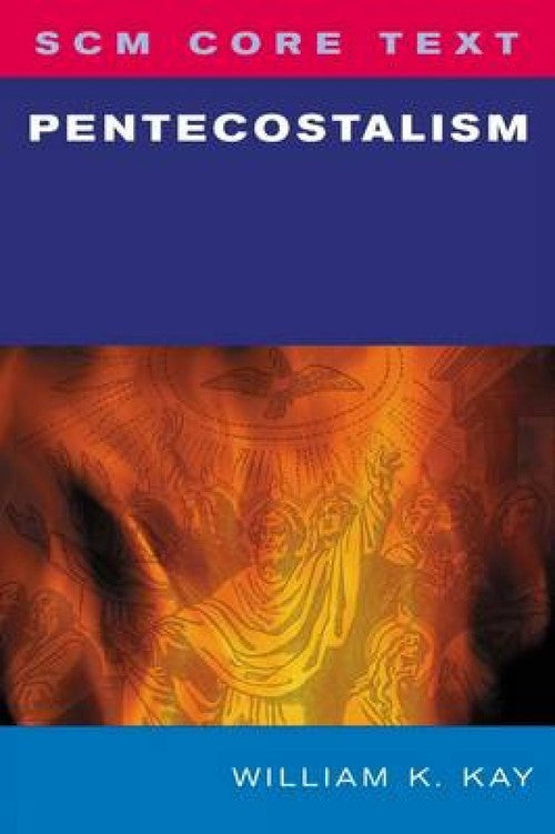 SCM Core Text: Pentecostalism