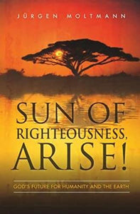 Sun of Righteousness, Arise! 