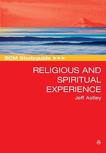 SCM Studyguide to Religious and Spiritual Experience