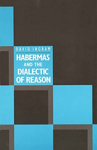 Habermas and the Dialectic of Reason 