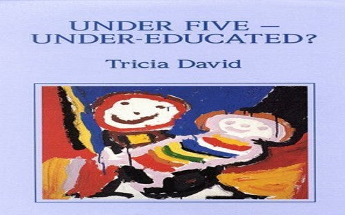 Under Five - Under Educated?