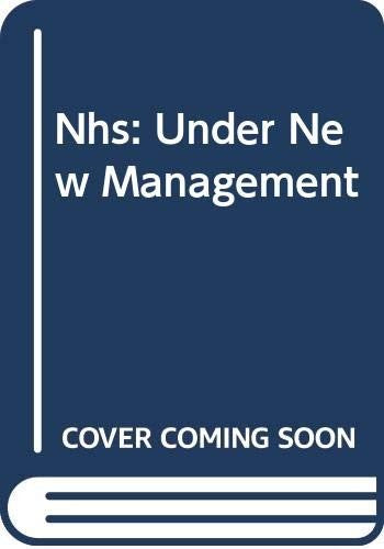 The NHS - Under New Management