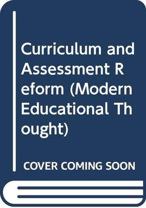 Curriculum and Assessment Reform