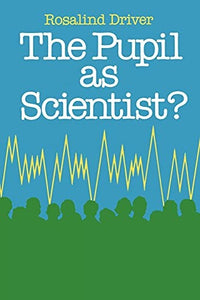PUPIL AS SCIENTIST 
