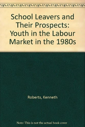 School Leavers and Their Prospects