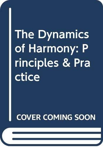 THE DYNAMICS OF HARMONY