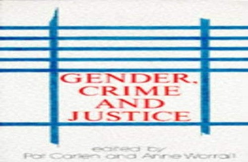 GENDER, CRIME AND JUSTICE