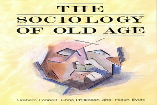 SOCIOLOGY OF OLD AGE