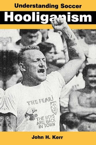 Understanding Soccer Hooliganism