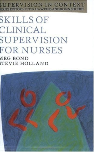 Skills of Clinical Supervision for Nurses
