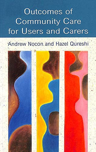 Outcomes of Community Care for Users and Carers