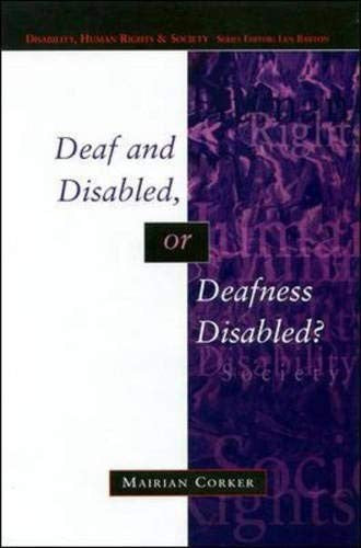Deaf And Disabled, Or Deafness Disables?