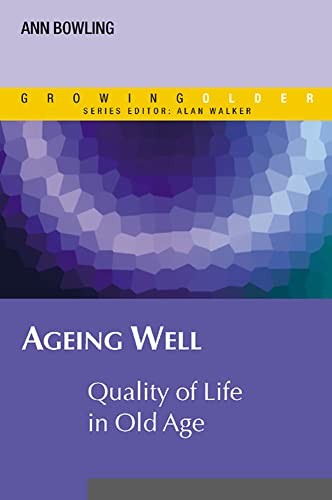 Ageing Well: Quality of Life in Old Age