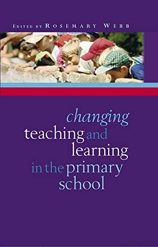 Changing Teaching and Learning in the Primary School