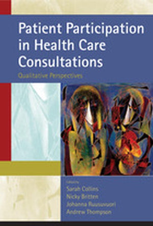 Patient Participation in Health Care Consultations: Qualitative Perspectives