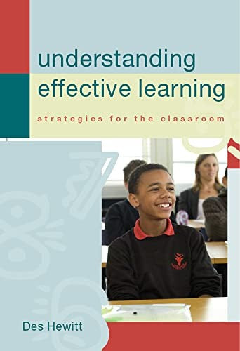 Understanding Effective Learning: Strategies for the classroom