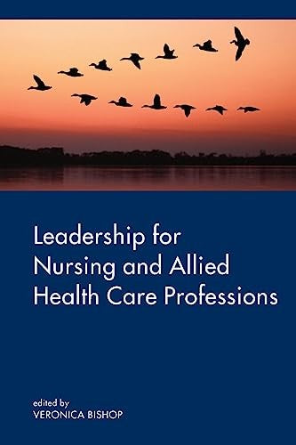 Leadership for Nursing and Allied Health Care Professions