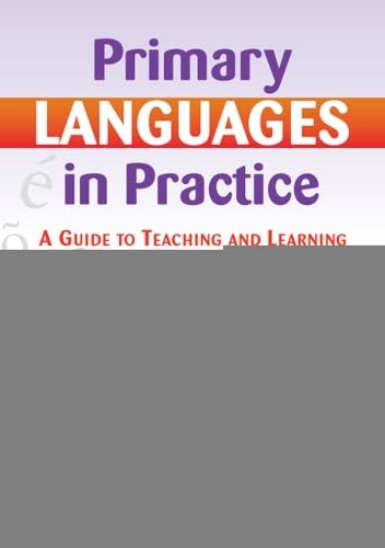 Primary Languages in Practice: A Guide to Teaching and Learning
