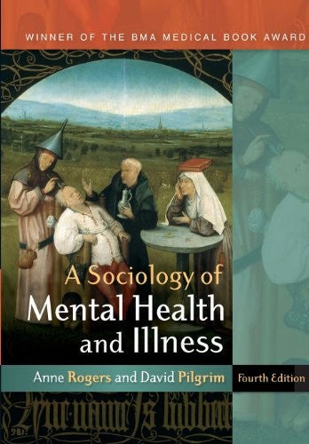 A Sociology of Mental Health and Illness