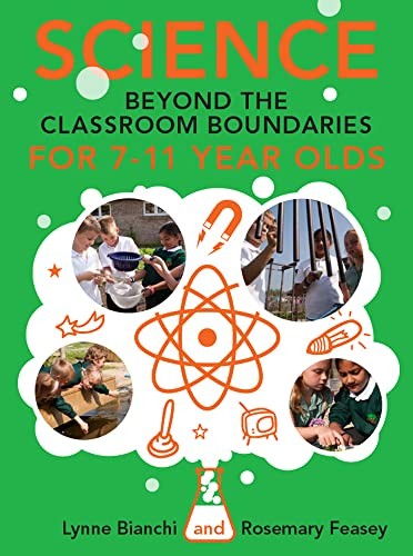 Science beyond the Classroom Boundaries for 7-11 year olds