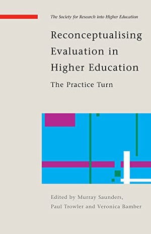 Reconceptualising Evaluation in Higher Education: The Practice Turn