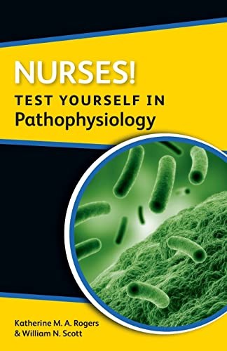 Nurses! Test yourself in Pathophysiology