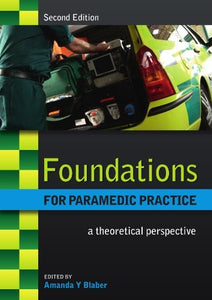 Foundations for Paramedic Practice: A Theoretical Perspective 